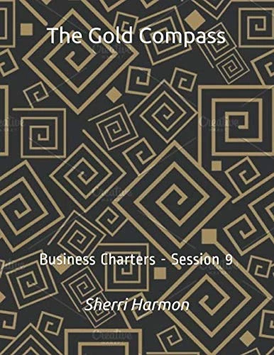 The Gold Compass: Business Charters - Session 9