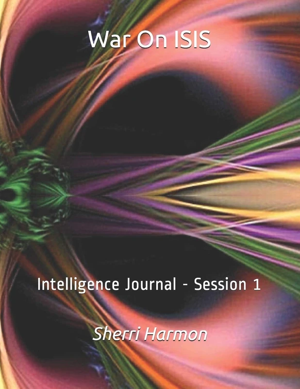 War On ISIS: Intelligence Journal - Session 1