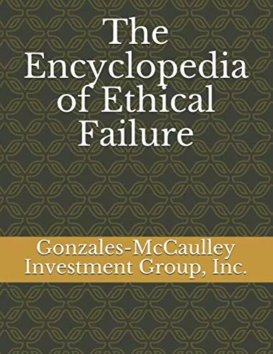 The Encyclopedia of Ethical Failure