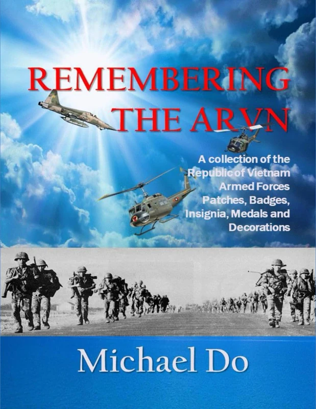 Remembering the ARVN: A Collection of the Republic of Vietnam Armed Forces' Patches, Badges, Insignia, Medals and Decorations - Image 1