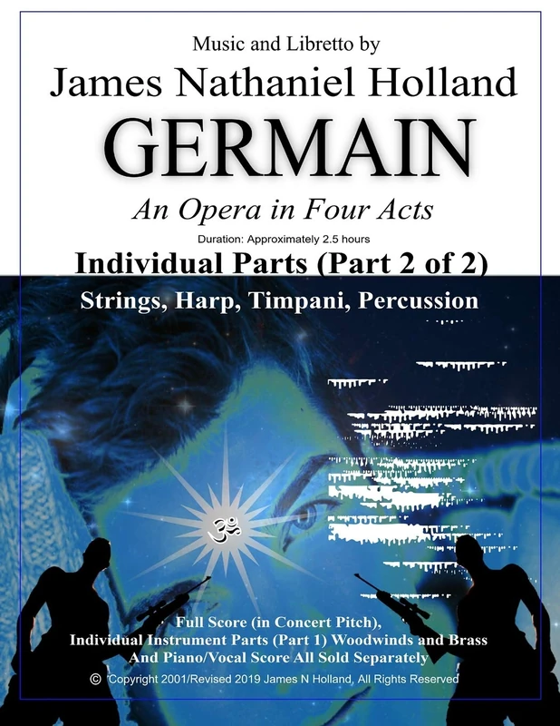 Germain: An Opera in Four Acts, Individual Parts (Part 2 of 2) Strings, Harp, Timpani, and Percussion: 3