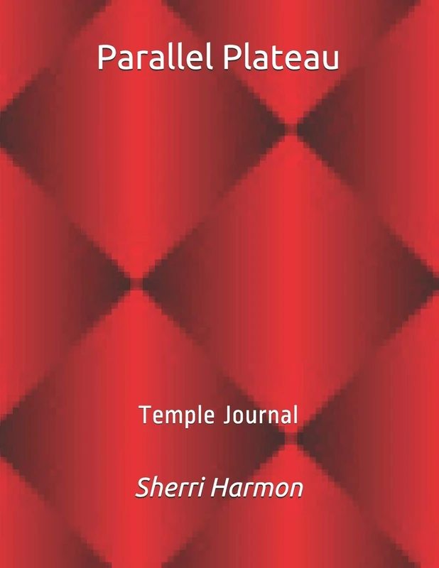 Parallel Plateau: Temple Journal (Radical Order)