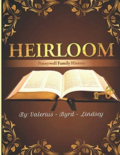 Heirloom: Key to Our Family Heritage and Legacy