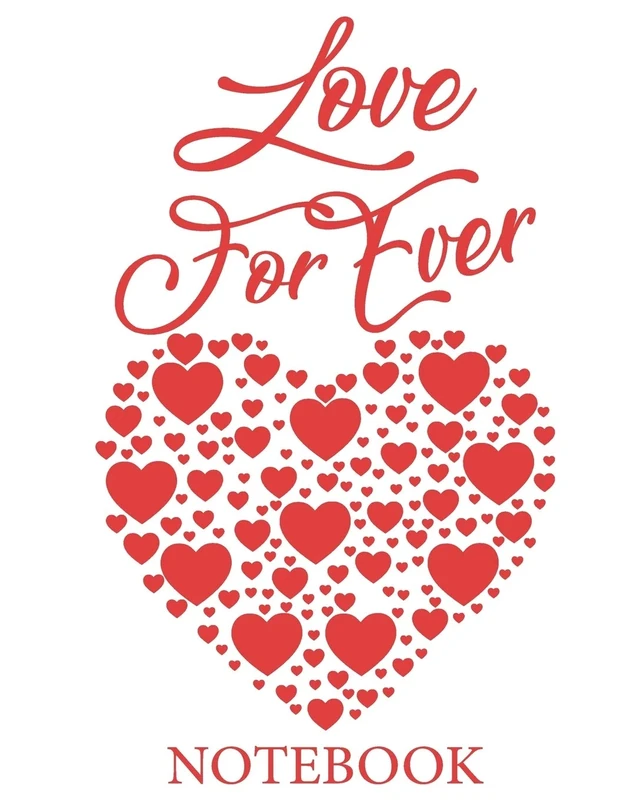 Love For Ever NOTEBOOK: This is a simple checkered notebook. It can be used as a notebook, journal, diary, best gift idea for girlfriend or boyfriend. ... This notebook is 8 x 10 in, 120 pages. Paper