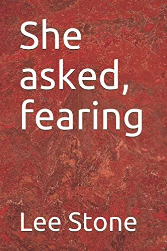 She asked, fearing