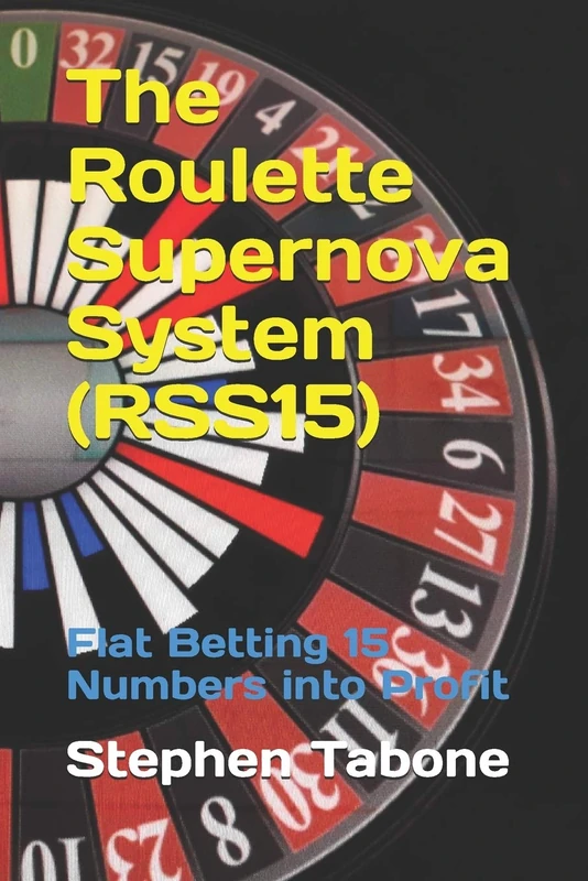 The Roulette Supernova System (RSS15): Flat Betting 15 Numbers into Profit - For use on European or American Roulette Wheels - Image 1