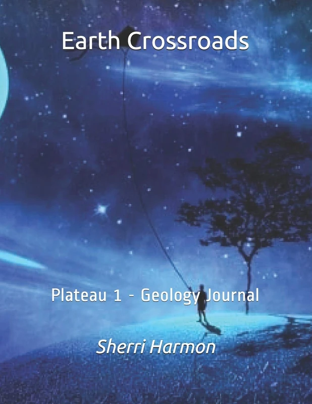 Earth Crossroads: Plateau 1 - Geology Journal