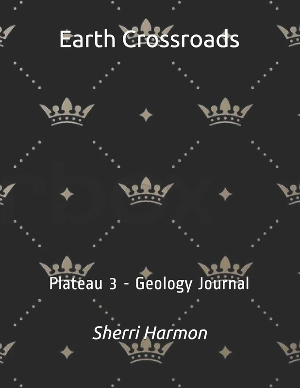 Earth Crossroads: Plateau 3 - Geology Journal
