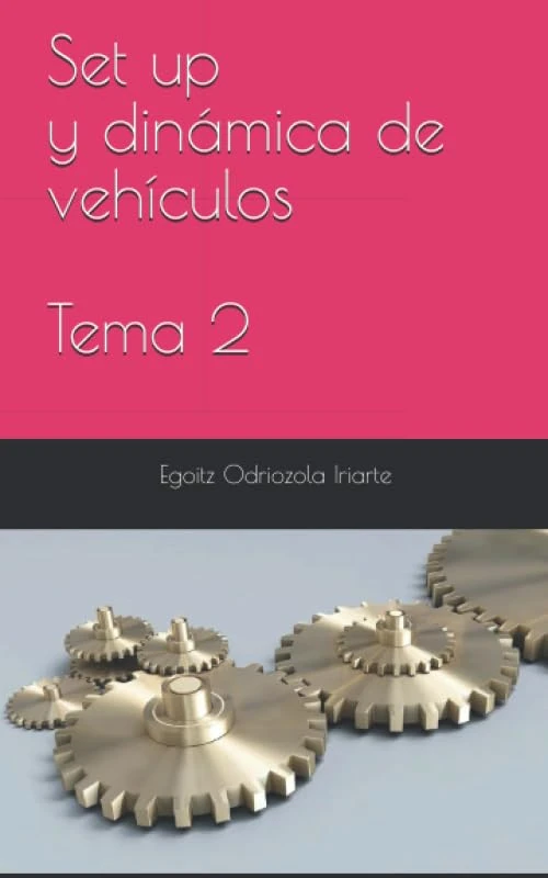 Set up y dinámica de vehículos: Tema 2: Características principales de vehículo
