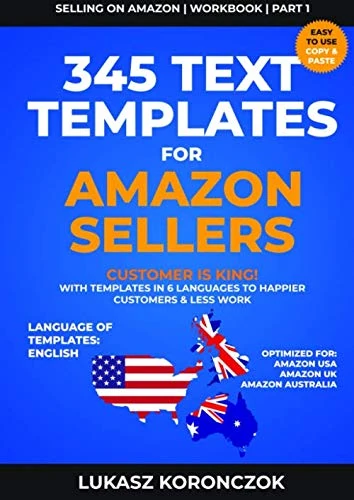 345 Text Templates for Amazon Sellers: Customer is King! With templates in 6 languages to happier customers & less work (Selling on Amazon | Workbook) - Image 1