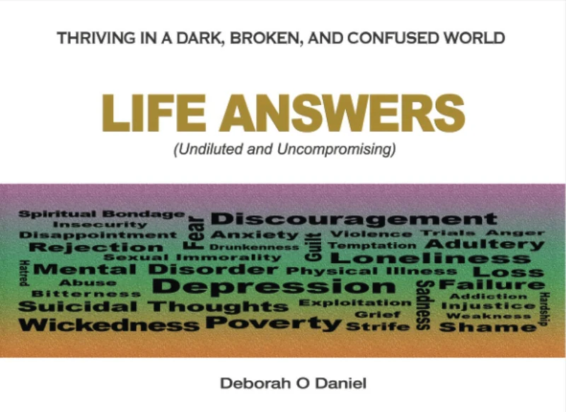 Life Answers (Undiluted and Uncompromising): Thriving in a Dark, Broken, and Confused World - Image 1