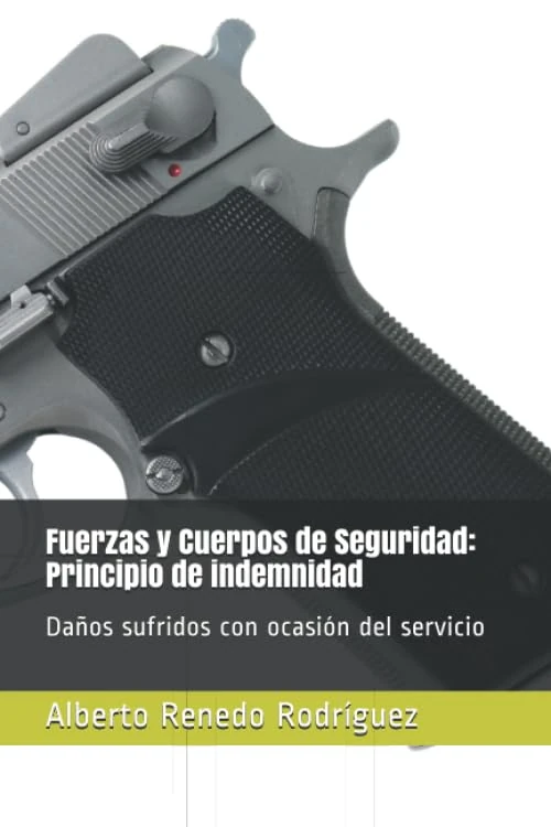 Fuerzas y Cuerpos de Seguridad: Principio de indemnidad: Daños sufridos con ocasión del servicio - Image 1