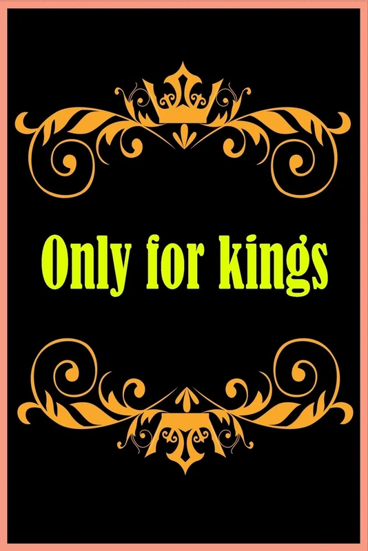 Only for kings - kings Notebook: kings Notebook