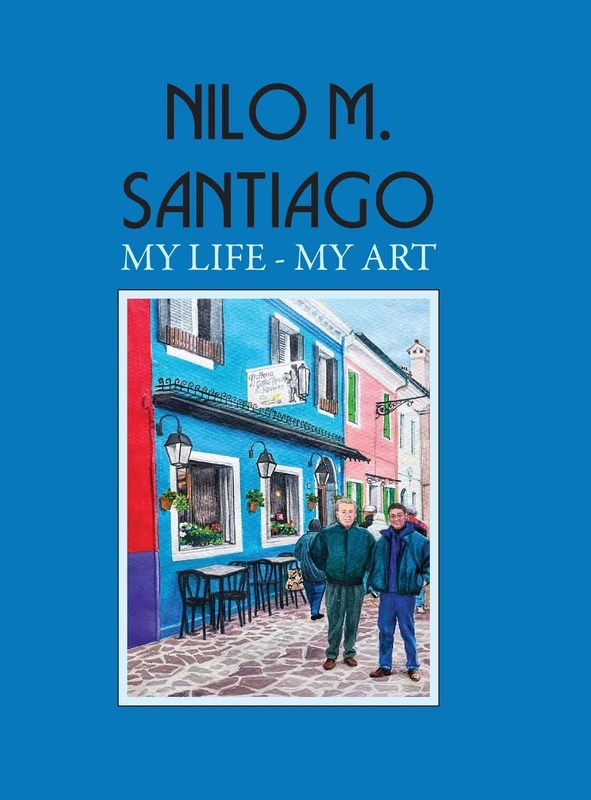 Nilo M. Santiago: My Life - My Art - Image 1