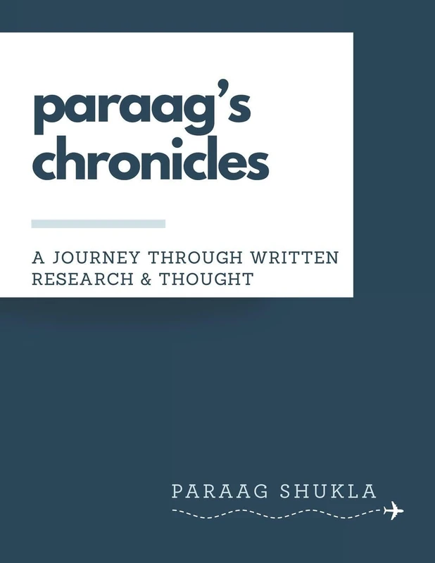paraag's chronicles: A Journey through written Research & Thought - Image 1