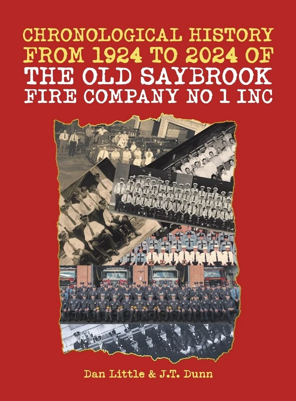 Chronological History from 1924 to 2024 of the Old Saybrook Fire Company No 1 Inc - Image 1