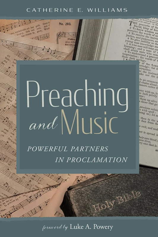 Preaching and Music: Powerful Partners in Proclamation