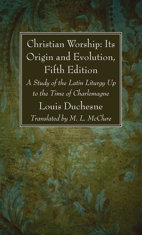 Christian Worship: Its Origin and Evolution, Fifth Edition - Image 1