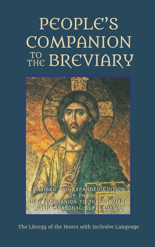 People's Companion to the Breviary, Volume 2: Revised and Expanded Edition of the New Companion to the Breviary with Seasonal Supplement: The Liturgy of the Hours with Inclusive Language