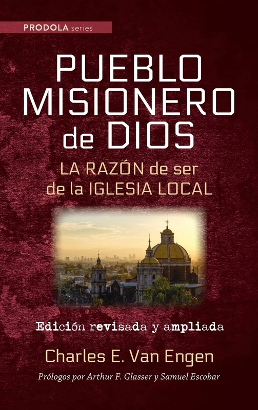 Pueblo Misionero de Dios: La razón de ser de la iglesia local (Prodola) - Image 1
