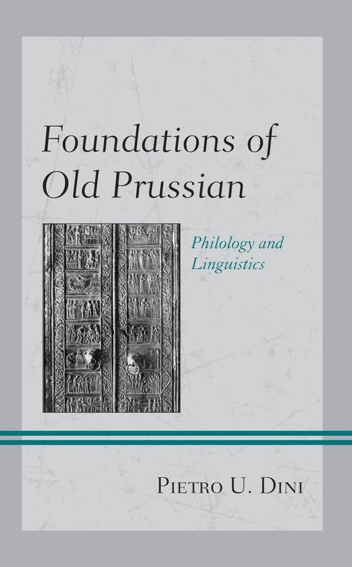 Foundations of Old Prussian: Philology and Linguistics (Studies in Slavic, Baltic, and Eastern European Languages and Cultures) - Image 1