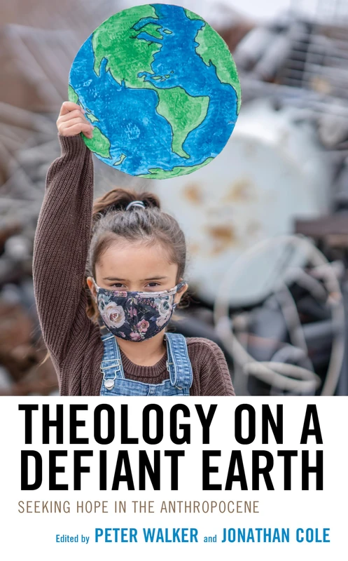 Theology on a Defiant Earth: Seeking Hope in the Anthropocene (Religious Ethics and Environmental Challenges) - Image 1