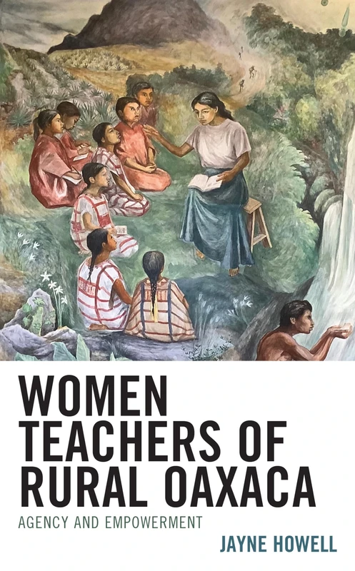 Women Teachers of Rural Oaxaca: Agency and Empowerment - Image 1