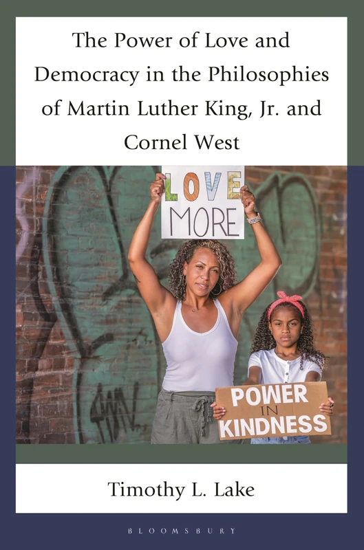 Power of Love and Democracy in the Philosophies of Martin Luther King, Jr. and Cornel West, The (Philosophy of Race) - Image 1