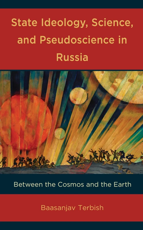State Ideology, Science, and Pseudoscience in Russia: Between the Cosmos and the Earth - Image 1