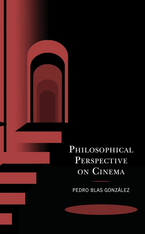 Philosophical Perspective on Cinema (Politics, Literature, & Film)