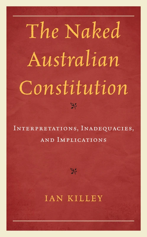 The Naked Australian Constitution: Interpretations, Inadequacies, and Implications - Image 1