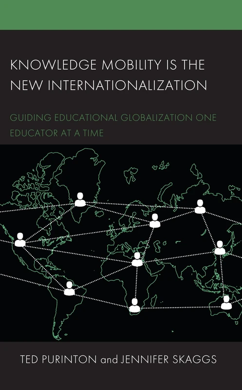 Knowledge Mobility is the New Internationalization: Guiding Educational Globalization One Educator at a Time