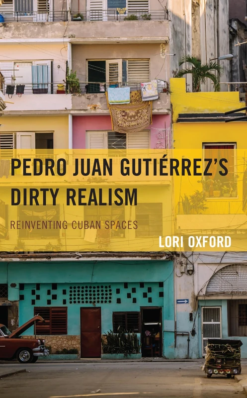 Pedro Juan Gutiérrez's Dirty Realism: Reinventing Cuban Spaces - Image 1