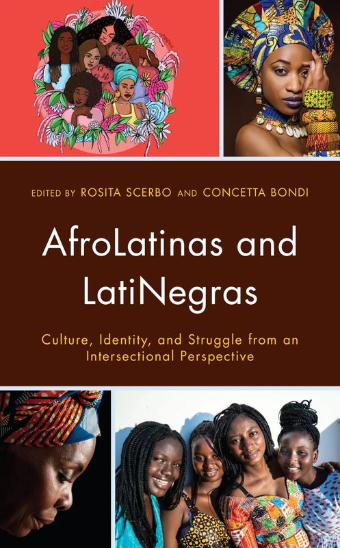 AfroLatinas and LatiNegras: Culture, Identity, and Struggle from an Intersectional Perspective (Critical Africana Studies)
