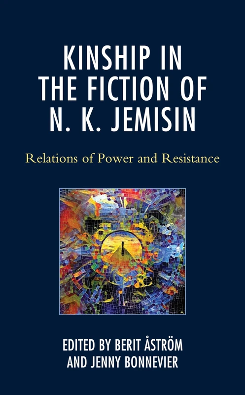 Kinship in the Fiction of N. K. Jemisin: Relations of Power and Resistance
