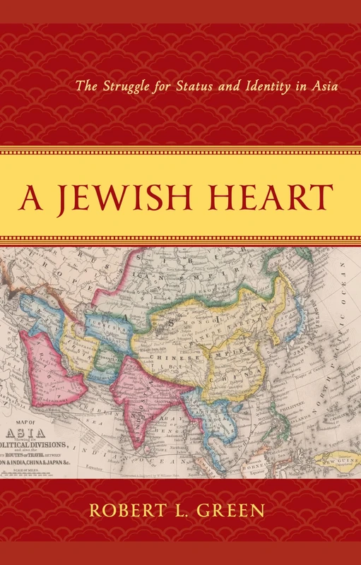 A Jewish Heart: The Struggle for Status and Identity in Asia