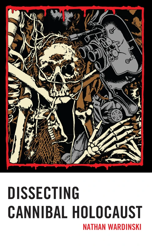 Dissecting Cannibal Holocaust (Research in Horror Studies)