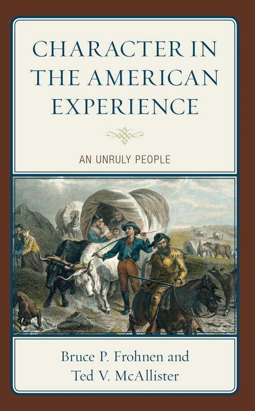 Character in the American Experience: An Unruly People (Political Theory for Today) - Image 1