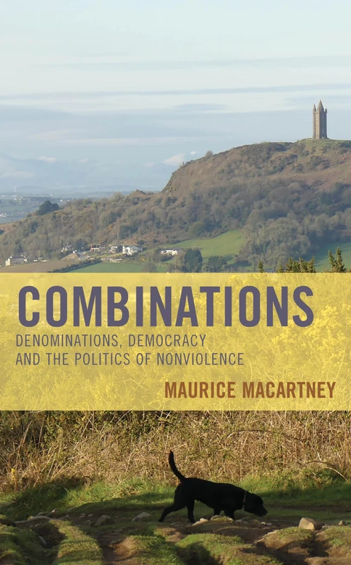 Combinations: Denominations, Democracy and the Politics of Nonviolence (Experiments/On the Political) - Image 1
