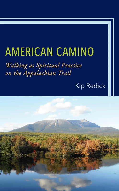 American Camino: Walking as Spiritual Practice on the Appalachian Trail (Toposophia: Thinking Place/Making Space)