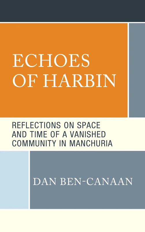 Echoes of Harbin: Reflections on Space and Time of a Vanished Community in Manchuria - Image 1