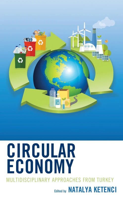 Circular Economy: Multidisciplinary Approaches from Turkey