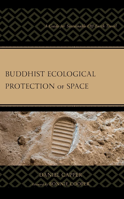 Buddhist Ecological Protection of Space: A Guide for Sustainable Off-Earth Travel