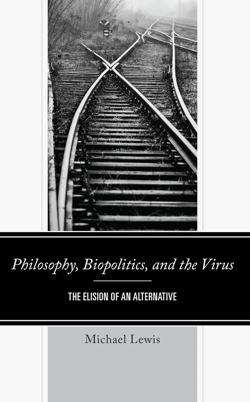 Philosophy, Biopolitics, and the Virus: The Elision of an Alternative - Image 1
