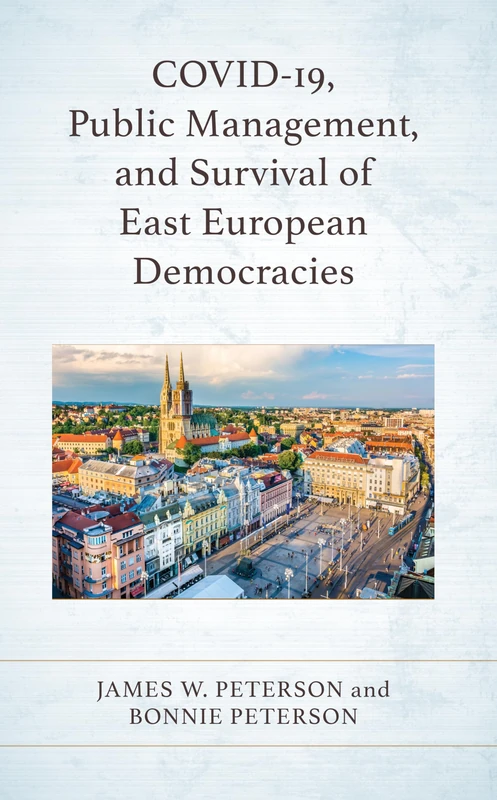 COVID-19, Public Management, and Survival of East European Democracies