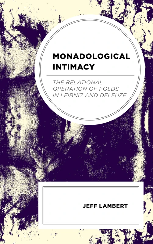 Monadological Intimacy: The Relational Operation of Folds in Leibniz and Deleuze - Image 1
