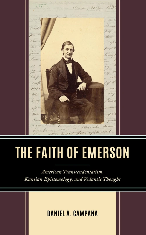 The Faith of Emerson: American Transcendentalism, Kantian Epistemology, and Vedantic Thought - Image 1