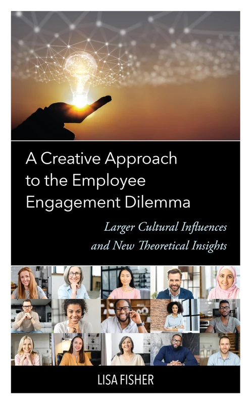 A Creative Approach to the Employee Engagement Dilemma: Larger Cultural Influences and New Theoretical Insights - Image 1