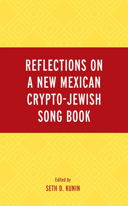 Reflections on A New Mexican Crypto-Jewish Song Book (Sephardic and Mizrahi Studies)