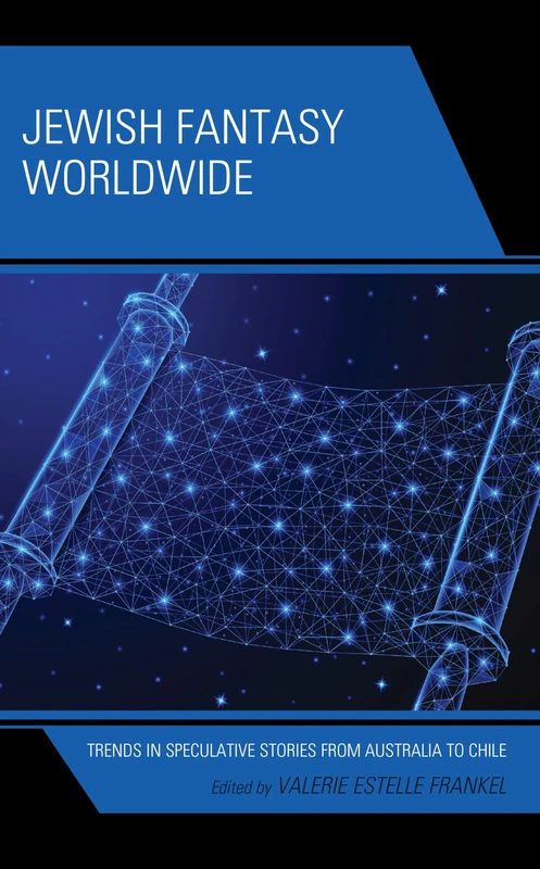 Jewish Fantasy Worldwide: Trends in Speculative Stories from Australia to Chile (Jewish Science Fiction and Fantasy) - Image 1